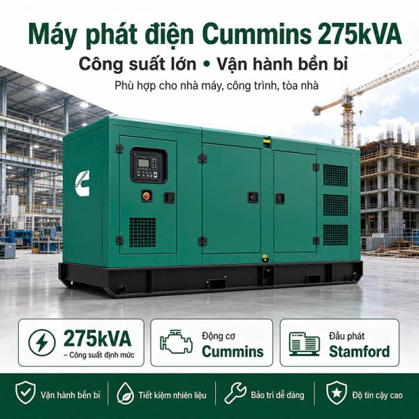 Máy phát điện Cummins 275kVA 220kW mới chính hãng